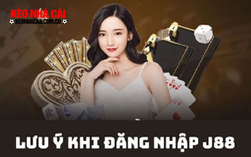 keonhacai 3 1 Khi nào nên tránh đăng nhập J88?