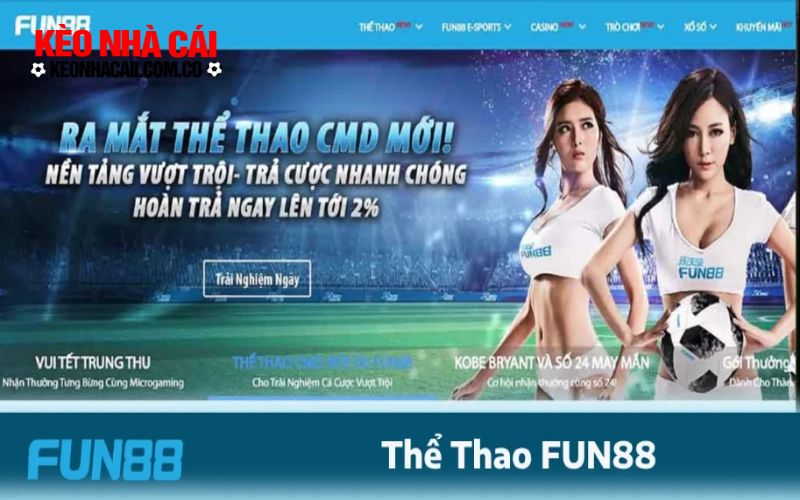keonhacai 4 Tại sao nên chọn thể thao Fun88 ngay từ lần đầu?